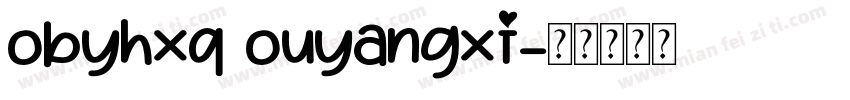 obyhxq ouyangxi字体转换